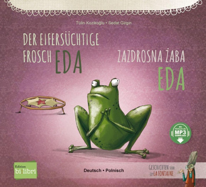 Der eifersüchtige Frosch Eda (Deutsch-Polnisch) - Tülin Kozikoglu