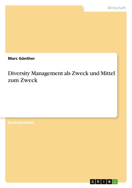 Diversity Management als Zweck und Mittel zum Zweck - Marc Günther