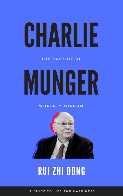 Charlie Munger - Rui Zhi Dong