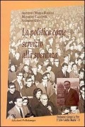 Cover-Bild zum Titel 'La politica come servizio alla speranza' von 'Antonio Maria Baggio, Massimo Cacciari, Vannino Chiti'