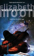 Cover-Bild zum Titel 'Victory Conditions' von 'Elizabeth Moon'