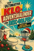 Cover-Bild zum Titel 'Der ultimative Klo-Adventskalender für Disc-Golfer' von 'Hannah Vogel'
