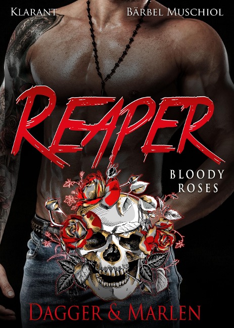 Reaper. Bloody Roses - Dagger und Marlen - Bärbel Muschiol