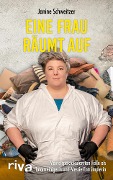 Cover-Bild zum Titel 'Eine Frau räumt auf' von 'Janine Schweitzer'