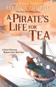 Cover-Bild zum Titel 'A Pirate's Life for Tea' von 'Rebecca Thorne'