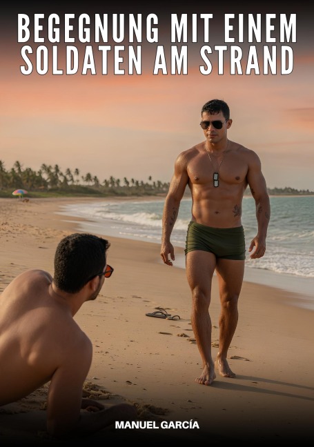 Begegnung mit einem Soldaten am Strand - Manuel García