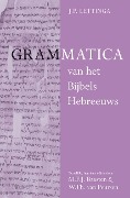 Cover-Bild zum Titel 'Grammatica Van Het Bijbels Hebreeuws En Leerboek Van Het Bijbels Hebreeuws (2 Vols)' von 'J P Lettinga, Martin Baasten, Willem Th van Peursen'