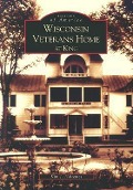 Cover-Bild zum Titel 'Wisconsin Veterans Home at King' von 'Kim J. Heltemes'