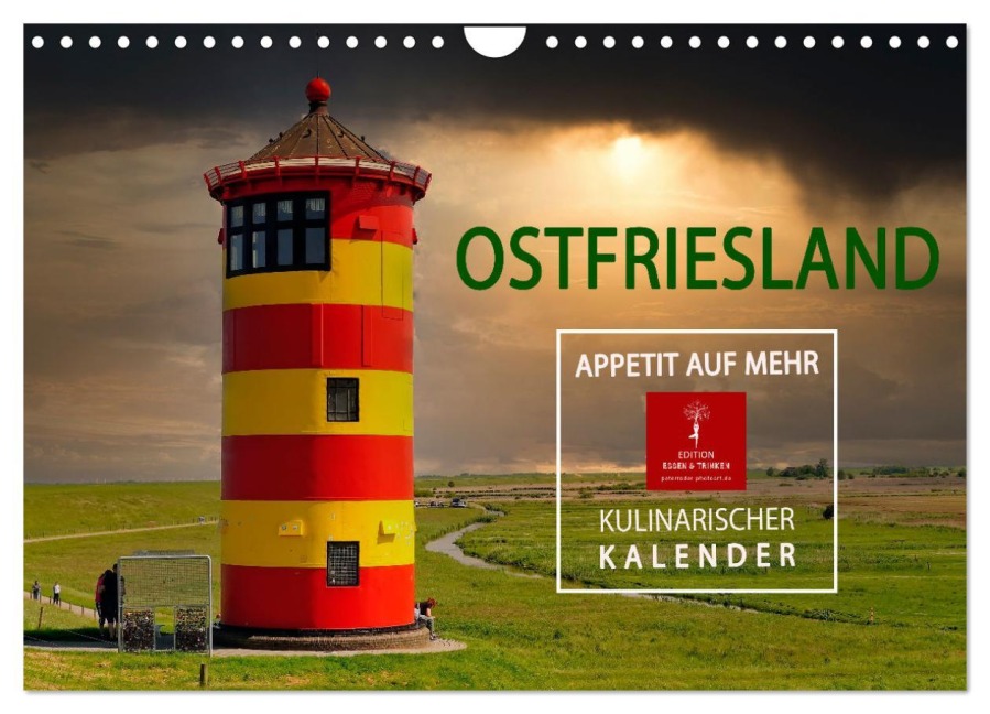 Ostfriesland - Appetit auf mehr (Wandkalender 2025 DIN A4 quer), CALVENDO Monatskalender - Peter Roder