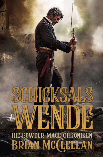 Die Powder-Mage-Chroniken 2: Schicksalswende - Brian McClellan