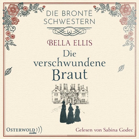 Die verschwundene Braut (Die Brontë-Schwestern 1) - Bella Ellis