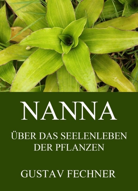 Nanna - Das Seelenleben der Pflanzen - Gustav Theodor Fechner
