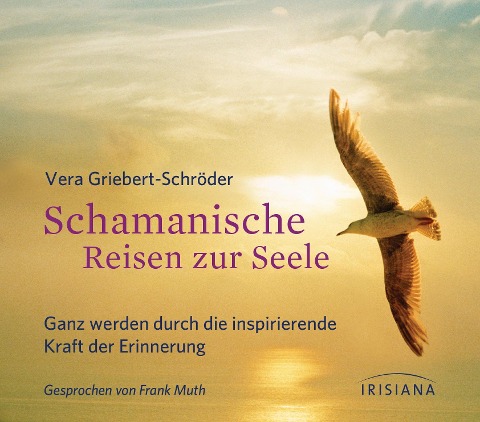 Schamanische Reisen zur Seele CD - Vera Griebert-Schröder