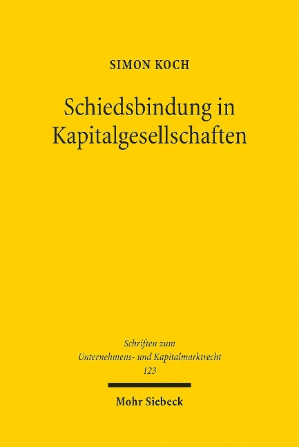 Schiedsbindung in Kapitalgesellschaften - Simon Koch
