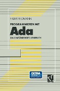 Cover-Bild zum Titel 'Programmieren mit Ada' von 'Harry Feldmann'