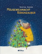 Cover-Bild zum Titel 'Mäuseweihnacht - Bärenzauber' von 'Kristina Andres'