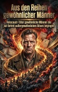 Cover-Bild zum Titel 'Aus den Reihen gewöhnlicher Männer' von 'Ulrich Wagner'