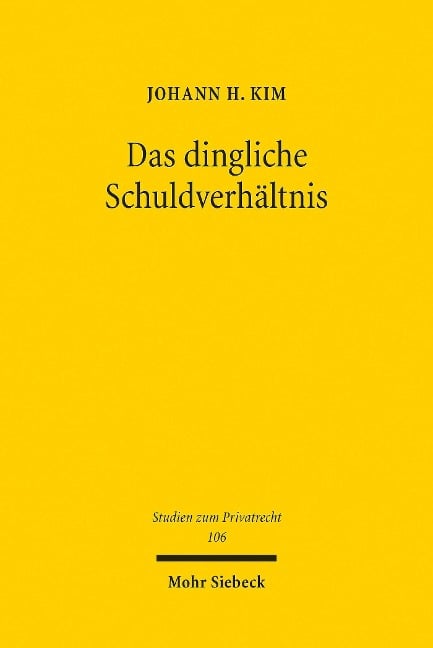 Das dingliche Schuldverhältnis - Johann H. Kim