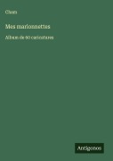 Cover-Bild zum Titel 'Mes marionnettes' von 'Cham'