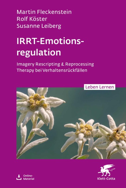 IRRT-Emotionsregulation (Leben Lernen, Bd. 354) - Martin Fleckenstein, Susanne Leiberg, Rolf Köster