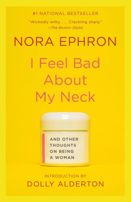 I Feel Bad About My Neck - Nora Ephron