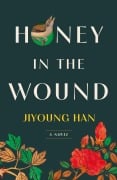 Cover-Bild zum Titel 'Honey in the Wound' von 'Jiyoung Han'