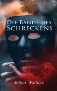 Cover-Bild zum Titel 'Die Bande des Schreckens' von 'Edgar Wallace'