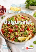 Cover-Bild zum Titel 'Wendys Lieblingsrezepte - Bulgursalat' von 'Wendy G.'