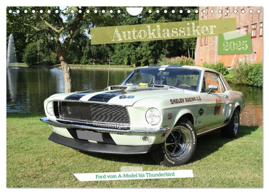 Autoklassiker Ford vom A-Model bis Thunderbird (Wandkalender 2025 DIN A4 quer), CALVENDO Monatskalender - Anja Bagunk