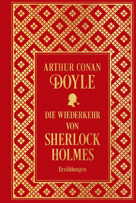 Die Wiederkehr von Sherlock Holmes: Sämtliche Erzählungen Band 3 - Arthur Conan Doyle