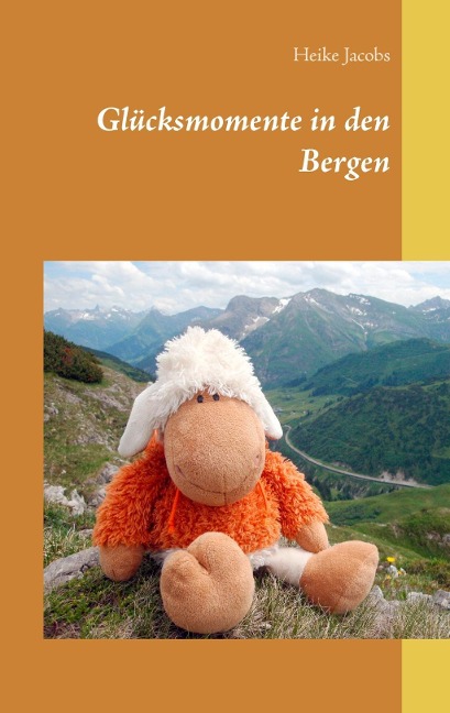 Glücksmomente in den Bergen - Heike Jacobs