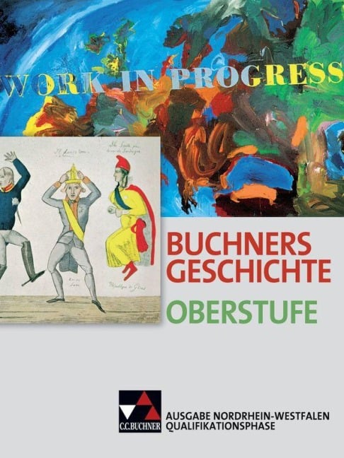 Buchners Geschichte Oberstufe. Ausgabe Nordrhein-Westfalen. Qualifikationsphase - Thomas Ahbe, Jürgen Weber, Thomas Sandkühler, Bernhard Pfändtner, Ralph Erbar