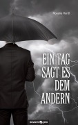 Cover-Bild zum Titel 'Ein Tag sagt es dem andern' von 'Rosalia Hardt'