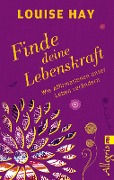 Finde Deine Lebenskraft - Louise Hay