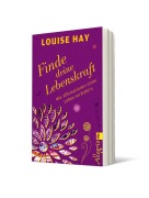 Cover-Bild zum Titel 'Finde Deine Lebenskraft' von 'Louise Hay'