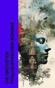 Cover-Bild zum Titel 'Die größten philosophischen Romane' von 'Herman Melville, Knut Hamsun, Klaus Mann, Fjodor Michailowitsch Dostojewski, Oscar Wilde'