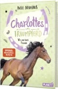 Cover-Bild zum Titel 'Charlottes Traumpferd 5: Wir sind doch Freunde' von 'Nele Neuhaus'