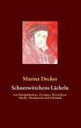 Cover-Bild zum Titel 'Schneewittchens Lächeln' von 'Marina Decker'