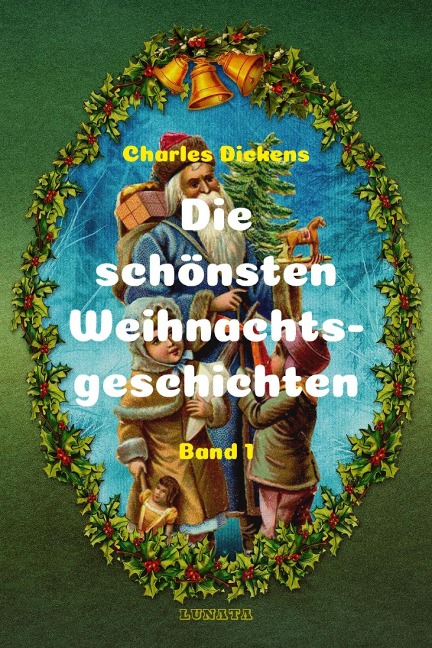 Die schönsten Weihnachtsgeschichten I - Charles Dickens