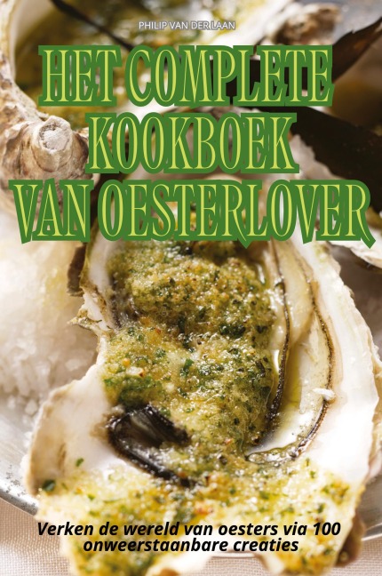 HET COMPLETE KOOKBOEK VAN OESTERLOVER - Philip van der Laan