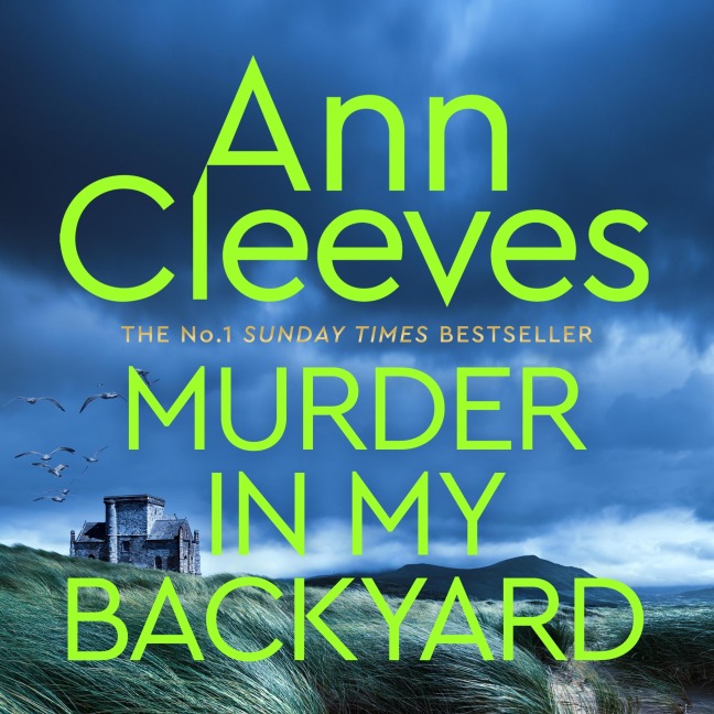 Murder in My Backyard - Ann Cleeves