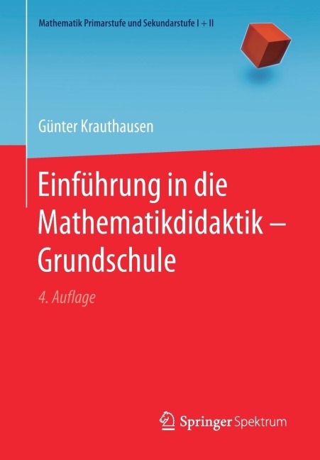 Einführung in die Mathematikdidaktik - Grundschule - Günter Krauthausen