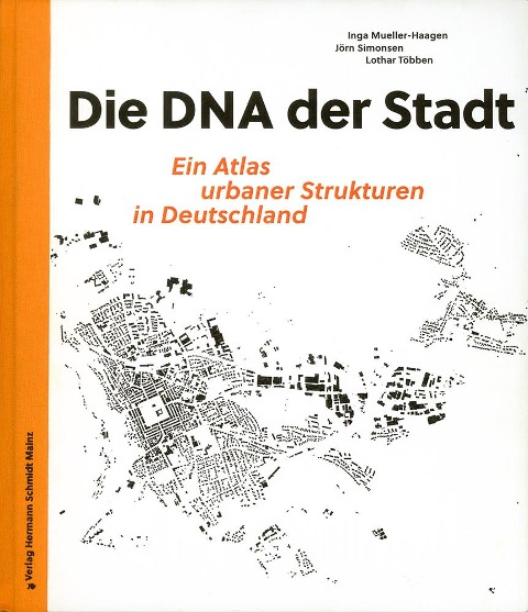 Die DNA der Stadt. - Inga Mueller-Haagen, Lothar Többen, Jörn Simonsen