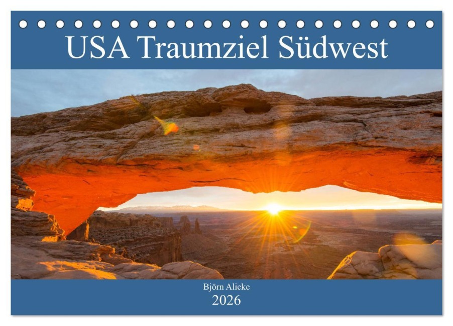 USA Traumziel Südwest (Tischkalender 2026 DIN A5 quer), CALVENDO Monatskalender - Björn Alicke
