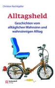 Cover-Bild zum Titel 'Alltagsheld' von 'Christian Nachtigäller'