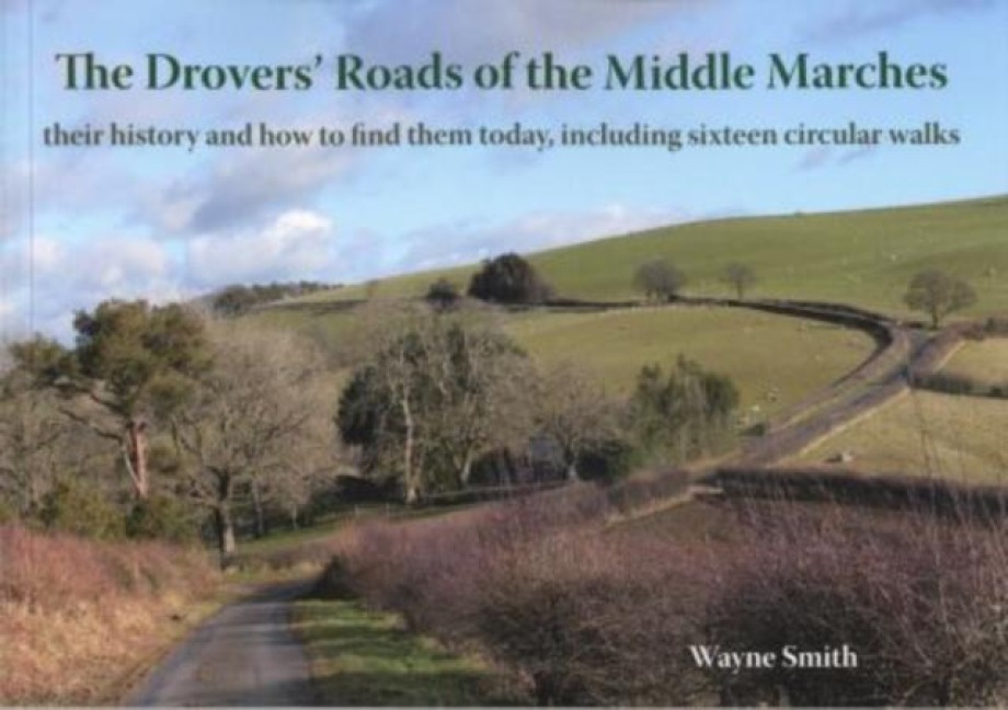 The Drovers' Roads of the Middle Marches - Wayne Smith
