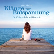 Cover-Bild zum Titel 'Klänge zur Entspannung' von 'Oliver Scheffner'