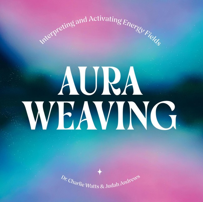 Aura Weaving - Charlie Watts, Judah Andrews