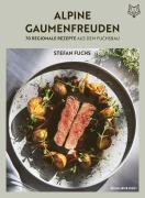 Cover-Bild zum Titel 'Alpine Gaumenfreuden' von 'Stefan Fuchs'