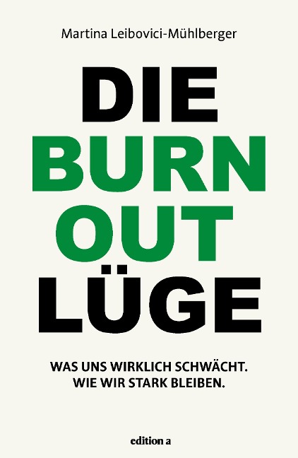 Die Burnout Lüge - Martina Leibovici-Mühlberger